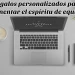 Regalos personalizados para fomentar el espíritu de equipo